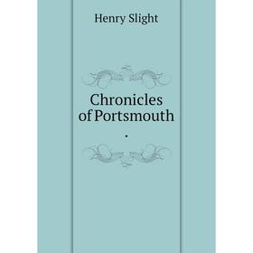 

Книга Chronicles of Portsmouth