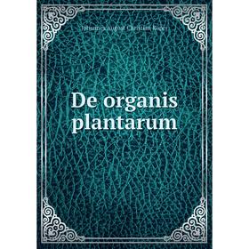 

Книга De organis plantarum