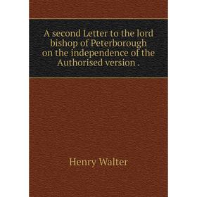 

Книга A second Letter to the lord bishop of Peterborough on the independence of the Authorised version