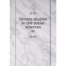 

Книга Illinois studies in the social sciences 07
