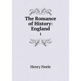 

Книга The Romance of History: England 1