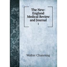 

Книга The New-England Medical Review and Journal 1