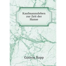 

Книга Kaufmannsleben zur Zeit der Hanse