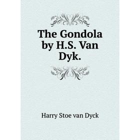 

Книга The Gondola by H.S. Van Dyk.