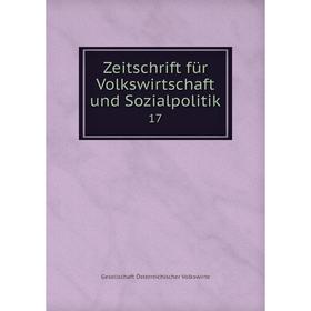 

Книга Zeitschrift für Volkswirtschaft und Sozialpolitik 17