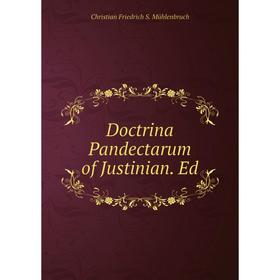 

Книга Doctrina Pandectarum of Justinian. Ed