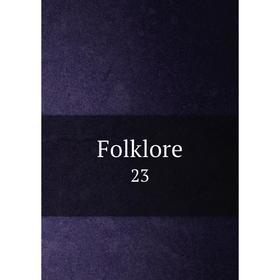 

Книга Folklore 23