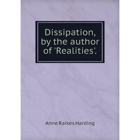 

Книга Dissipation, by the author of 'Realities'.