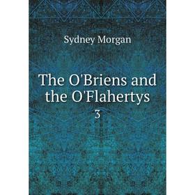 

Книга The O'Briens and the O'Flahertys 3