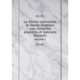 

Книга La divina commedia di Dante Alighieri con comento analitico di Gabriele RossettiVolume 1
