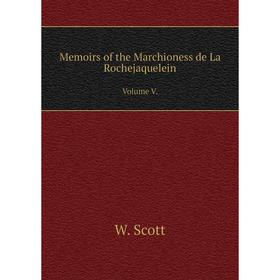 

Книга Memoirs of the Marchioness de La Rochejaquelein Volume V
