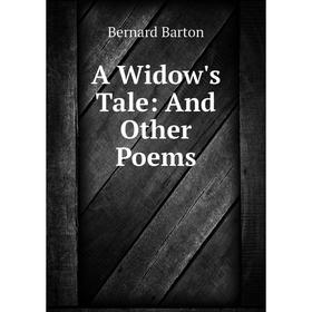 

Книга A Widow's Tale: And Other Poems