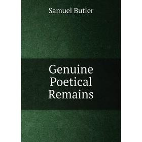 

Книга Genuine Poetical Remains