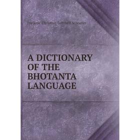 

Книга A DICTIONARY OF THE BHOTANTA LANGUAGE