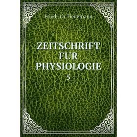 

Книга ZEITSCHRIFT FUR PHYSIOLOGIE 5