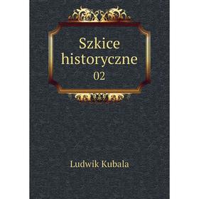 

Книга Szkice historyczne 02