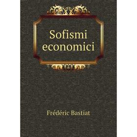 

Книга Sofismi economici