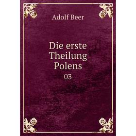 

Книга Die erste Theilung Polens 03