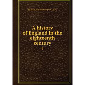 

Книга A history of England in the eighteenth century 4