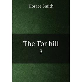 

Книга The Tor hill 3