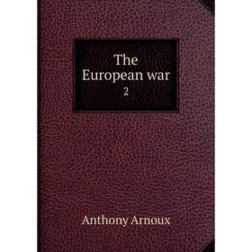 

Книга The European war 2