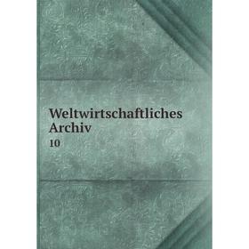 

Книга Weltwirtschaftliches Archiv 10