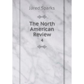 

Книга The North American Review 4
