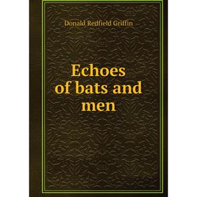 

Книга Echoes of bats and men