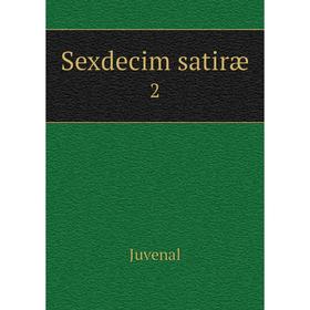 

Книга Sexdecim satiræ 2