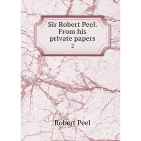 

Книга Sir Robert Peel. From his private papers 2