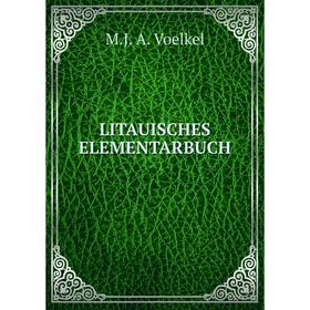 

Книга LITAUISCHES ELEMENTARBUCH