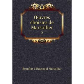 

Книга Œuvres choisies de Marsollier 2