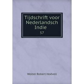 

Книга Tijdschrift voor Nederlandsch Indië 57