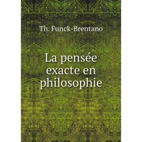 

Книга La pensée exacte en philosophie