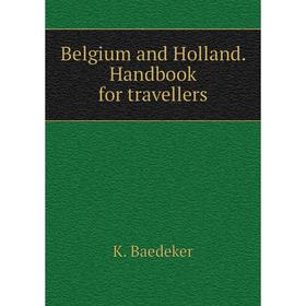 

Книга Belgium and Holland. Handbook for travellers