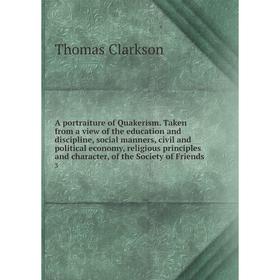 

Книга A portraiture of Quakerism