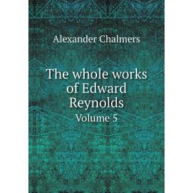 

Книга The whole works of Edward Reynolds Volume 5