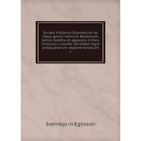 

Книга Scripta historica Islandorum de rebus gestis veterum Borealium, latine reddita et apparatu critico instructa, curante Societate
