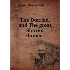 

Книга The Dorriad, and The great Slocum dinner