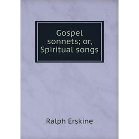 

Книга Gospel sonnets or, Spiritual songs