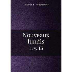 

Книга Nouveaux lundis 1 v 13