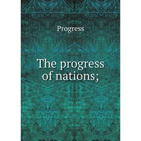 

Книга The progress of nations