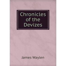 

Книга Chronicles of the Devizes