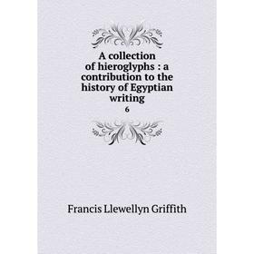 

Книга A collection of hieroglyphs: a contribution to the history of Egyptian writing 6