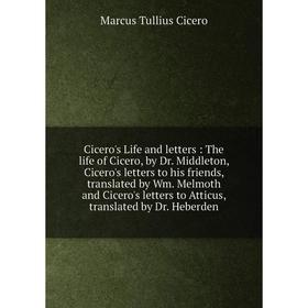 

Книга Cicero's Life and letters