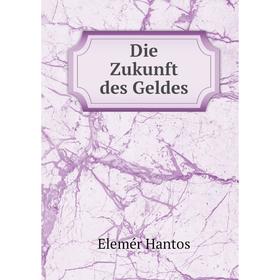

Книга Die Zukunft des Geldes