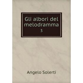 

Книга Gli albori del melodramma 3
