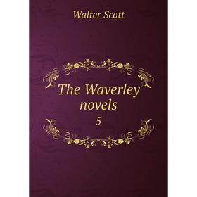

Книга The Waverley novels 5