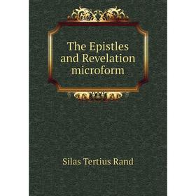 

Книга The Epistles and Revelation microform
