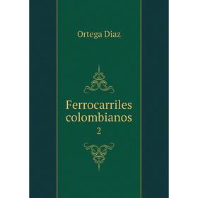 

Книга Ferrocarriles colombianos 2
